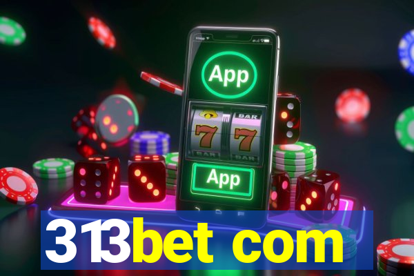 313bet com